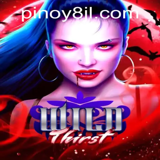 Discovering the Adventure of WildThirst: A Thrilling Gaming Experience